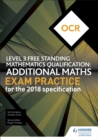 OCR Level 3 Free Standing Mathematics Qualification: Additional Maths Exam Practice (2nd edition) - Book