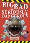 Reading Planet KS2 - Big, Bad and Seriously Dangerous - Level 2: Mercury/Brown band - Book