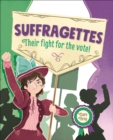 Reading Planet KS2   Suffragettes - Their fight for the vote!   Level 8: Supernova - eBook