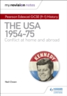 My Revision Notes: Pearson Edexcel GCSE (9-1) History: The USA, 1954 1975: conflict at home and abroad - eBook
