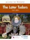 Access to History: The Later Tudors 1547-1603 - eBook