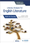 Literary analysis for English Literature for the IB Diploma : Skills for Success - Book