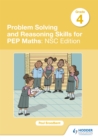 Problem Solving and Reasoning Skills for PEP Maths Grade 4 : NSC Edition - Book