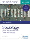 AQA A-level Sociology Student Guide 3: Crime and deviance with theory and methods - Book