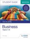 AQA A-level Business Student Guide 1: Topics 1 6 - eBook