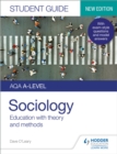 AQA A-level Sociology Student Guide 1: Education with theory and methods - eBook