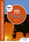 Practice makes permanent: 450+ questions for AQA A-level Physics - eBook