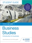 CCEA AS Unit 1 Business Studies Student Guide 1: Introduction to Business - Book