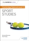 My Revision Notes: Cambridge National Level 1/2 Sport Studies - Book