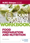 WJEC Eduqas GCSE Food Preparation and Nutrition Exam Question Practice Workbook - Book