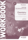 Cambridge International AS & A Level Chemistry Practical Skills Workbook - Book