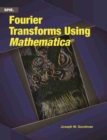 Fourier Transforms Using Mathematica - Book