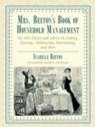 Mrs. Beeton's Book of Household Management : The 1861 Classic with Advice on Cooking, Cleaning, Childrearing, Entertaining, and More - eBook