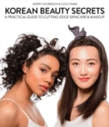Korean Beauty Secrets : A Practical Guide to Cutting-Edge Skincare & Makeup - eBook