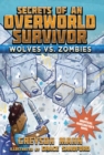 Wolves vs. Zombies : Secrets of an Overworld Survivor, #3 - eBook