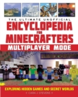The Ultimate Unofficial Encyclopedia for Minecrafters: Multiplayer Mode : Exploring Hidden Games and Secret Worlds - eBook