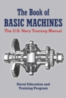 The Book of Basic Machines : The U.S. Navy Training Manual - eBook