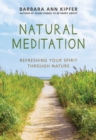 Natural Meditation : Refreshing Your Spirit through Nature - eBook
