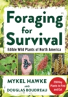 Foraging for Survival : Edible Wild Plants of North America - eBook