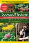 Backyard Medicine Updated & Expanded Second Edition : Harvest and Make Your Own Herbal Remedies - eBook
