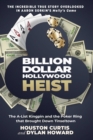 Billion Dollar Hollywood Heist : The A-List Kingpin and the Poker Ring that Brought Down Tinseltown - eBook