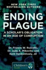 Ending Plague : A Scholar's Obligation in an Age of Corruption - Book