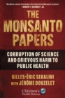 The Monsanto Papers : Corruption of Science and Grievous Harm to Public Health - eBook