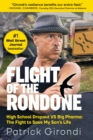 Flight of the Rondone : High School Dropout VS Big Pharma: The Fight to Save My Son's Life - eBook