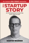 Startup Story : An Entrepreneur's Journey from Idea to Exit - eBook
