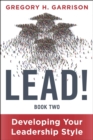 LEAD! Book 2 : Developing Your Leadership Style - eBook