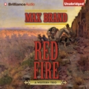 Red Fire : A Western Trio - eAudiobook