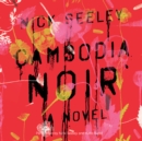Cambodia Noir - eAudiobook