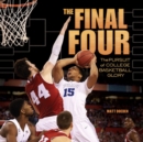 The Final Four : The Pursuit of College Basketball Glory - eBook