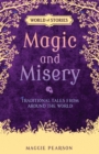 Magic and Misery : Traditional Tales from around the World - eBook
