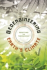 Geoengineering Earth's Climate : Resetting the Thermostat - eBook