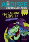 I'm Casting a Spell! : Meet a Fairy-Tale Witch - eBook