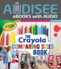 The Crayola (R) Comparing Sizes Book - eBook