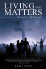 Living That Matters : Living by God's Design - eBook