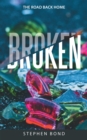 Broken : The Road Back Home - eBook