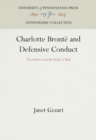Charlotte Bronte and Defensive Conduct : The Author and the Body at Risk - eBook