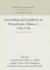 Lawmaking and Legislators in Pennsylvania, Volume 2, 1710-1756 : A Biographical Dictionary - eBook