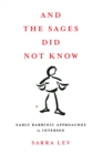 And the Sages Did Not Know : Early Rabbinic Approaches to Intersex - Book