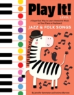 Play It! Jazz and Folk Songs : A Superfast Way to Learn Awesome Songs on Your Piano or Keyboard - eBook