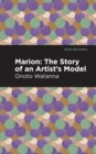 Marion : The Story of an Artist's Model - Book