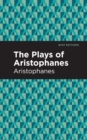 The Plays of Aristophanes - Book