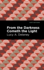 From the Darkness Cometh Light - Book