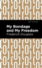 My Bondage and My Freedom - eBook