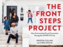 The Front Steps Project : How Communities Found Connection During the COVID-19 Crisis - eBook