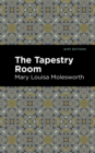 The Tapestry Room : A Child's Romance - Book