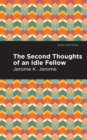 Second Thoughts of an Idle Fellow - eBook